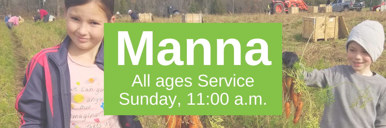 Manna. All-age service. 11:00 a.m. A photograph of Manna's day at the farm is in the background.